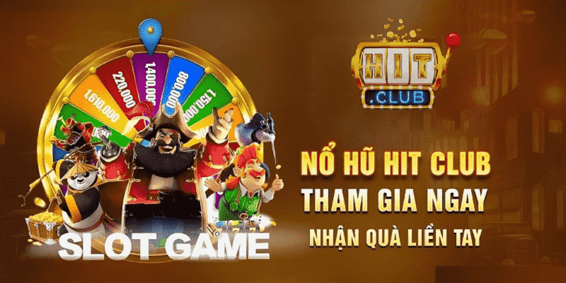 Tìm hiểu Nổ Hũ Hit Club